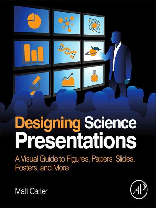 Title details for Designing Science Presentations by Matt Carter - Available